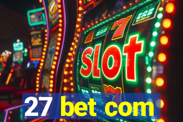 27 bet com